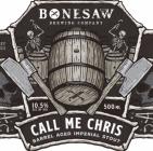 Bonesaw Brewing Company - Call Me Chris Barrel Aged Imperial Stout 2020 (500)